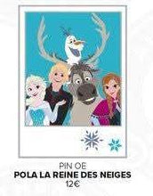 Pins Reine des Neiges